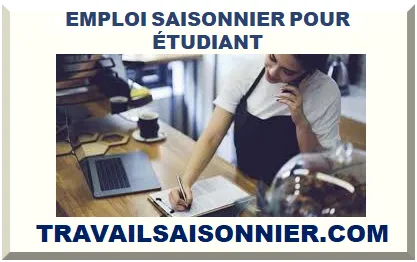 TRAVAIL SAISONNIER POUR ÉTUDIANT
