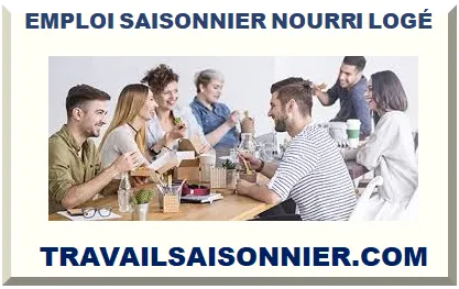 EMPLOI SAISONNIER NOURRI LOGÉ 2026