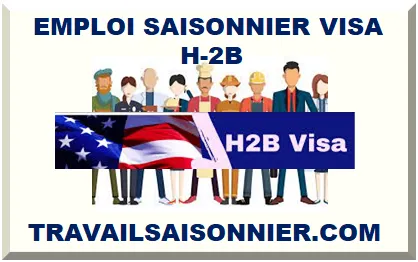 USA EMPLOI SAISONNIER VISA H-2B 2026