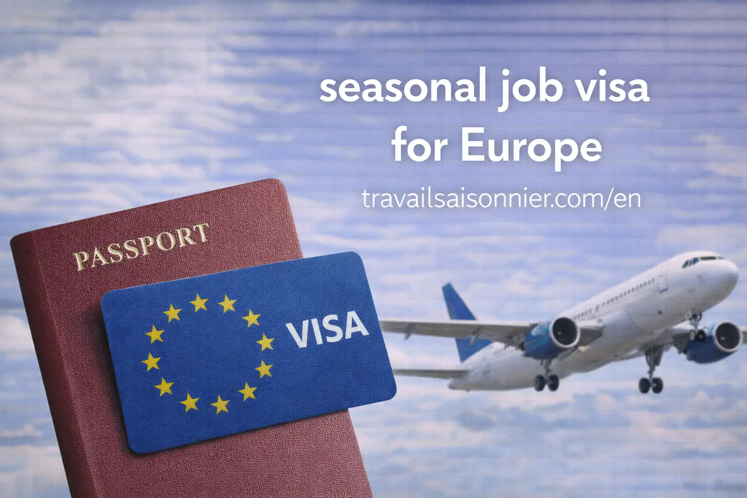 VISA FOR SEASONAL JOB IN EUROPE